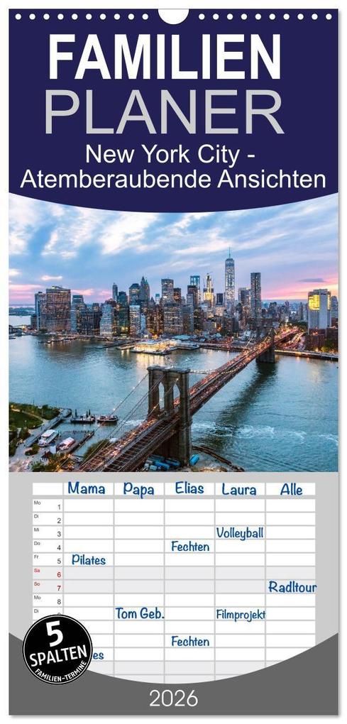 Familienplaner 2026 - New York City - Atemberaubende Ansichten mit 5 Spalten (Wandkalender 21 x 45 cm) CALVENDO