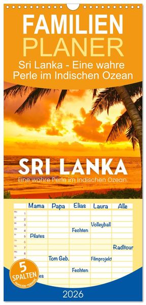Familienplaner 2026 - Sri Lanka - Eine wahre Perle im Indischen Ozean mit 5 Spalten (Wandkalender 21 x 45 cm) CALVENDO