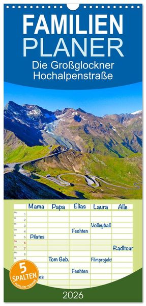 Familienplaner 2026 - Die Großglockner Hochalpenstraße mit 5 Spalten (Wandkalender 21 x 45 cm) CALVENDO