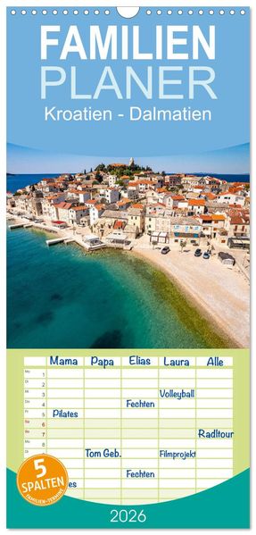 Familienplaner 2026 - Kroatien - Dalmatien mit 5 Spalten (Wandkalender 21 x 45 cm) CALVENDO