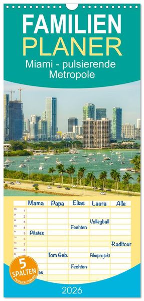 Familienplaner 2026 - Miami - pulsierende Metropole mit 5 Spalten (Wandkalender 21 x 45 cm) CALVENDO