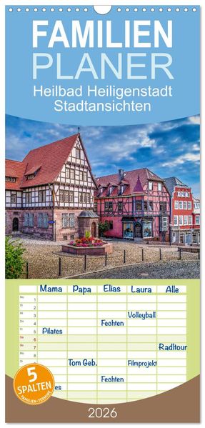 Familienplaner 2026 - Heilbad Heiligenstadt Stadtansichten mit 5 Spalten (Wandkalender 21 x 45 cm) CALVENDO