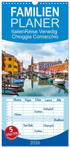 Familienplaner 2026 - ItalienReise Venedig Chioggia Comacchio mit 5 Spalten (Wandkalender 21 x 45 cm) CALVENDO