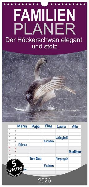 Familienplaner 2026 - Der Höckerschwan elegant und stolz mit 5 Spalten (Wandkalender 21 x 45 cm) CALVENDO