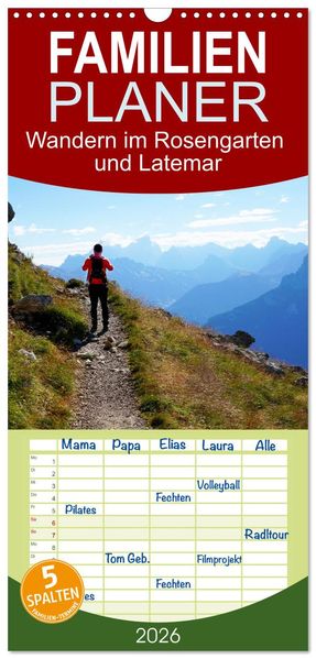 Familienplaner 2026 - Wandern im Rosengarten und Latemar mit 5 Spalten (Wandkalender 21 x 45 cm) CALVENDO