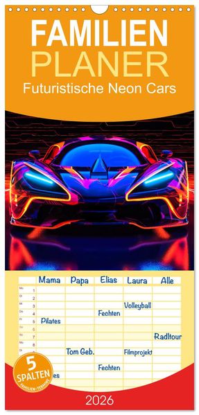 Familienplaner 2026 - Futuristische Neon Cars mit 5 Spalten (Wandkalender 21 x 45 cm) CALVENDO