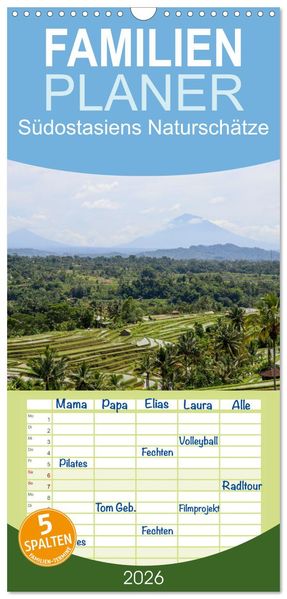 Familienplaner 2026 - Südostasiens Naturschätze mit 5 Spalten (Wandkalender 21 x 45 cm) CALVENDO