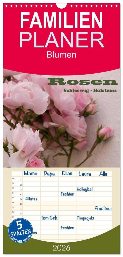 Familienplaner 2026 - Rosen Schleswig-Holsteins mit 5 Spalten (Wandkalender 21 x 45 cm) CALVENDO