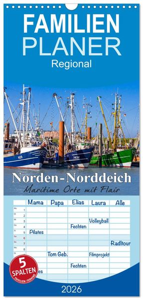 Familienplaner 2026 - Norden-Norddeich. Maritime Orte mit Flair mit 5 Spalten (Wandkalender 21 x 45 cm) CALVENDO
