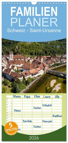 Familienplaner 2026 - Schweiz - Saint-Ursanne mit 5 Spalten (Wandkalender 21 x 45 cm) CALVENDO