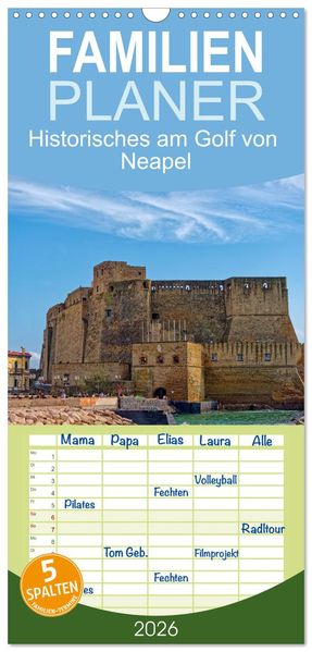 Familienplaner 2026 - Historisches am Golf von Neapel mit 5 Spalten (Wandkalender 21 x 45 cm) CALVENDO