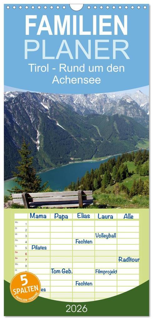 Familienplaner 2026 - Tirol - Rund um den Achensee mit 5 Spalten (Wandkalender 21 x 45 cm) CALVENDO