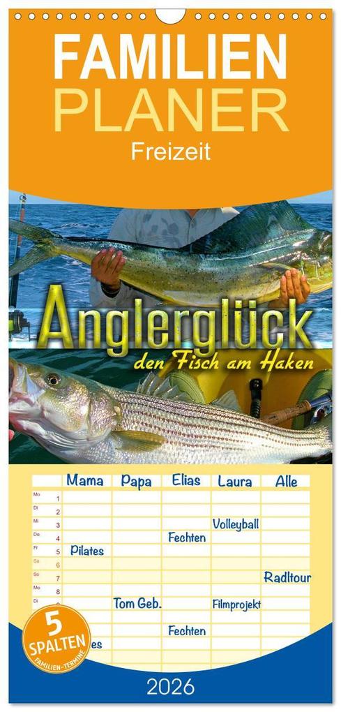 Familienplaner 2026 - Anglerglück - den Fisch am Haken mit 5 Spalten (Wandkalender 21 x 45 cm) CALVENDO
