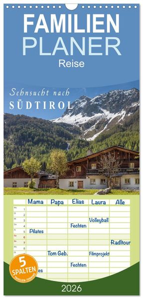 Familienplaner 2026 - Sehnsucht nach Südtirol mit 5 Spalten (Wandkalender 21 x 45 cm) CALVENDO