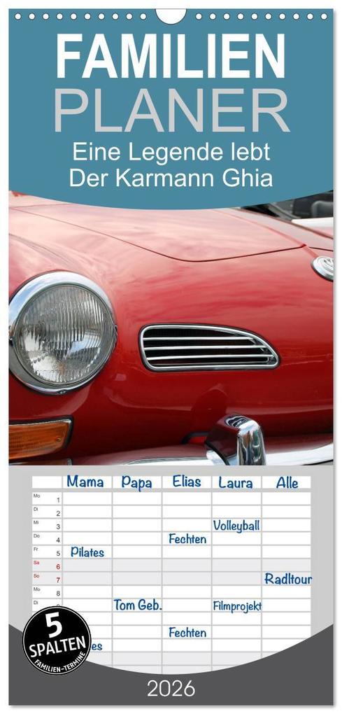 Familienplaner 2026 - Eine Legende lebt. Der Karmann-Ghia mit 5 Spalten (Wandkalender 21 x 45 cm) CALVENDO