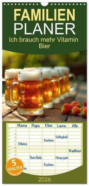 Familienplaner 2026 - Ich brauch mehr Vitamin Bier mit 5 Spalten (Wandkalender 21 x 45 cm) CALVENDO