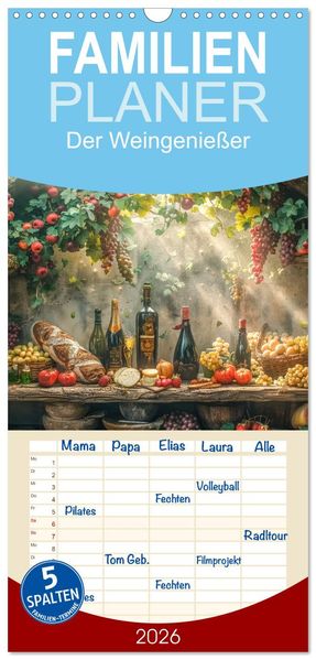 Familienplaner 2026 - Der Weingenießer mit 5 Spalten (Wandkalender 21 x 45 cm) CALVENDO