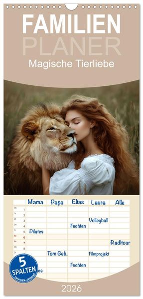 Familienplaner 2026 - Magische Tierliebe mit 5 Spalten (Wandkalender 21 x 45 cm) CALVENDO