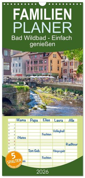 Familienplaner 2026 - Bad Wildbad - Einfach genießen mit 5 Spalten (Wandkalender 21 x 45 cm) CALVENDO