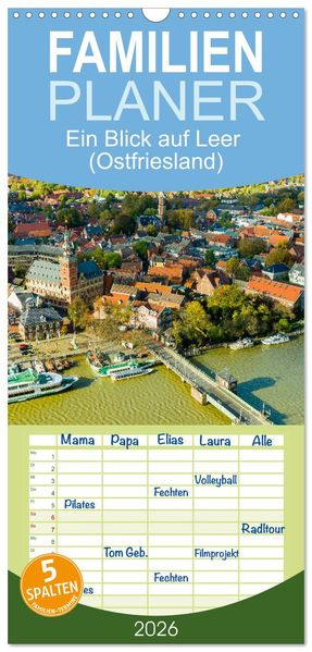 Familienplaner 2026 - Ein Blick auf Leer (Ostfriesland) mit 5 Spalten (Wandkalender 21 x 45 cm) CALVENDO