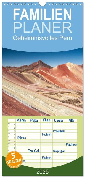 Familienplaner 2026 - Geheimnisvolles Peru mit 5 Spalten (Wandkalender 21 x 45 cm) CALVENDO