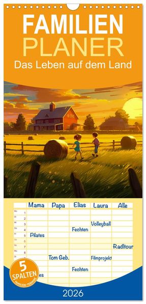 Familienplaner 2026 - Das Leben auf dem Land mit 5 Spalten (Wandkalender 21 x 45 cm) CALVENDO