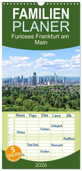 Familienplaner 2026 - Furioses Frankfurt am Main mit 5 Spalten (Wandkalender 21 x 45 cm) CALVENDO