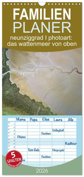 Familienplaner 2026 - neunziggrad I photoart: das wattenmeer von oben mit 5 Spalten (Wandkalender 21 x 45 cm) CALVENDO