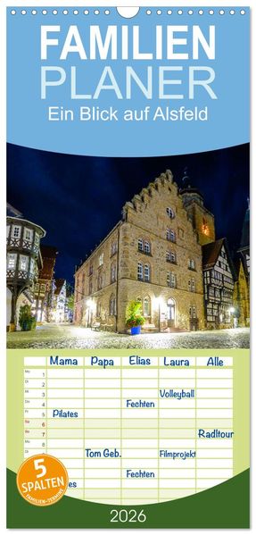 Familienplaner 2026 - Ein Blick auf Alsfeld mit 5 Spalten (Wandkalender 21 x 45 cm) CALVENDO