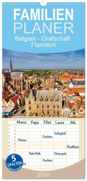 Familienplaner 2026 - Belgien - Grafschaft Flandern mit 5 Spalten (Wandkalender 21 x 45 cm) CALVENDO