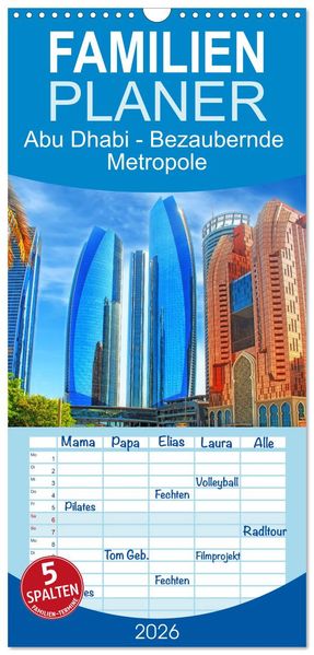 Familienplaner 2026 - Abu Dhabi - Bezaubernde Metropole mit 5 Spalten (Wandkalender 21 x 45 cm) CALVENDO