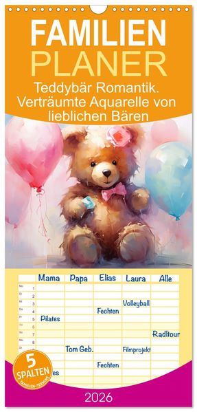 Familienplaner 2026 - Teddybär Romantik. Verträumte Aquarelle von lieblichen Bären mit 5 Spalten (Wandkalender 21 x 45 cm) CALVENDO