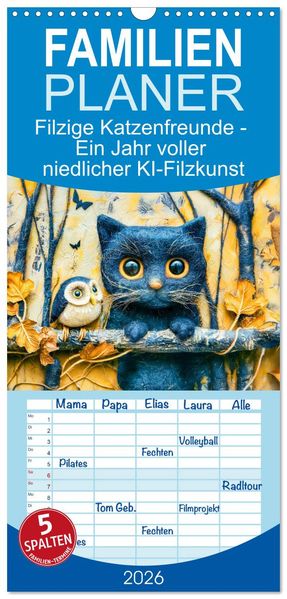 Familienplaner 2026 - Filzige Katzenfreunde - Ein Jahr voller niedlicher KI-Filzkunst mit 5 Spalten (Wandkalender 21 x 45 cm) CALVENDO
