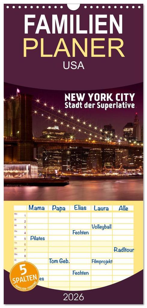 Familienplaner 2026 - NEW YORK CITY Stadt der Superlative mit 5 Spalten (Wandkalender 21 x 45 cm) CALVENDO