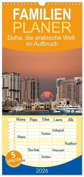 Familienplaner 2026 - Doha die arabische Welt im Aufbruch mit 5 Spalten (Wandkalender 21 x 45 cm) CALVENDO