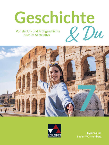 Geschichte & Du Baden-Württemberg 7