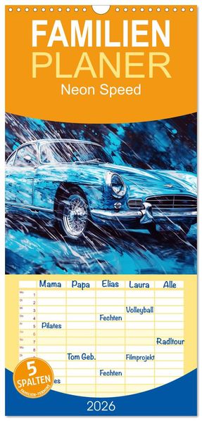 Familienplaner 2026 - Neon Speed mit 5 Spalten (Wandkalender 21 x 45 cm) CALVENDO