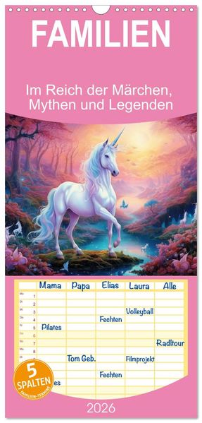 Familienplaner 2026 - Im Reich der Märchen Mythen und Legenden mit 5 Spalten (Wandkalender 21 x 45 cm) CALVENDO