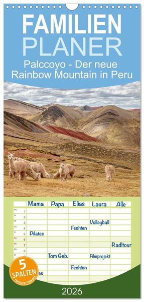 Familienplaner 2026 - Palccoyo - Der neue Rainbow Mountain in Peru mit 5 Spalten (Wandkalender 21 x 45 cm) CALVENDO