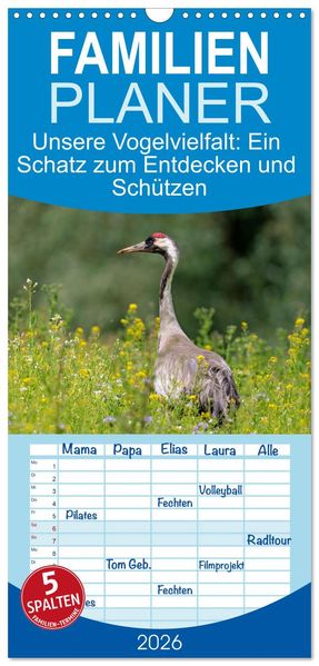 Familienplaner 2026 - Unsere Vogelvielfalt: Ein Schatz zum Entdecken und Schützen mit 5 Spalten (Wandkalender 21 x 45 cm) CALVENDO