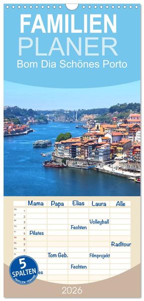 Familienplaner 2026 - Bom Dia Schönes Porto mit 5 Spalten (Wandkalender 21 x 45 cm) CALVENDO