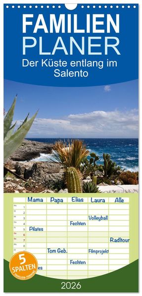 Familienplaner 2026 - Der Küste entlang im Salento mit 5 Spalten (Wandkalender 21 x 45 cm) CALVENDO