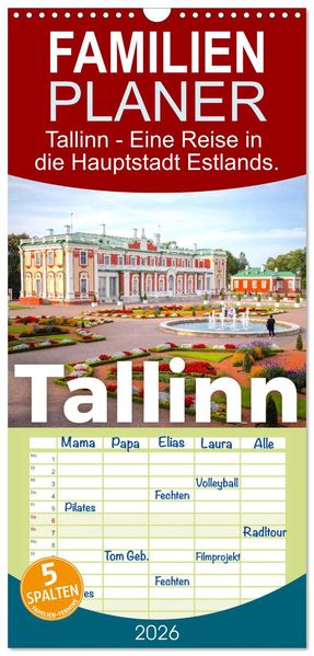 Familienplaner 2026 - Tallinn - Eine Reise in die Hauptstadt Estlands. mit 5 Spalten (Wandkalender 21 x 45 cm) CALVENDO