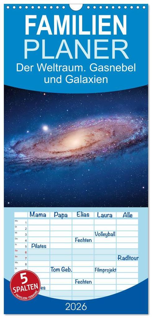 Familienplaner 2026 - Der Weltraum. Gasnebel und Galaxien mit 5 Spalten (Wandkalender 21 x 45 cm) CALVENDO