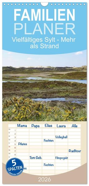 Familienplaner 2026 - Vielfältiges Sylt - Mehr als Strand mit 5 Spalten (Wandkalender 21 x 45 cm) CALVENDO