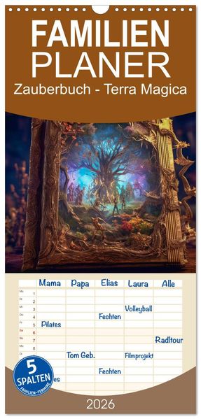 Familienplaner 2026 - Zauberbuch - Terra Magica mit 5 Spalten (Wandkalender 21 x 45 cm) CALVENDO