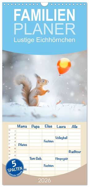 Familienplaner 2026 - Lustige Eichhörnchen mit 5 Spalten (Wandkalender 21 x 45 cm) CALVENDO