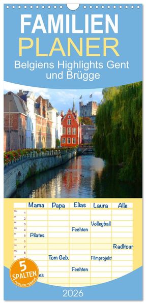 Familienplaner 2026 - Belgiens Highlights Gent und Brügge mit 5 Spalten (Wandkalender 21 x 45 cm) CALVENDO