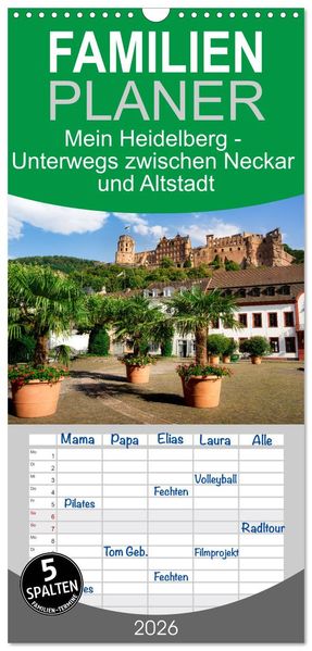 Familienplaner 2026 - Mein Heidelberg - Unterwegs zwischen Neckar und Altstadt mit 5 Spalten (Wandkalender 21 x 45 cm) CALVENDO