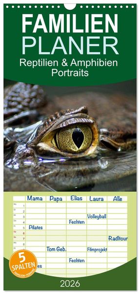 Familienplaner 2026 - Reptilien & Amphibien Portraits mit 5 Spalten (Wandkalender 21 x 45 cm) CALVENDO